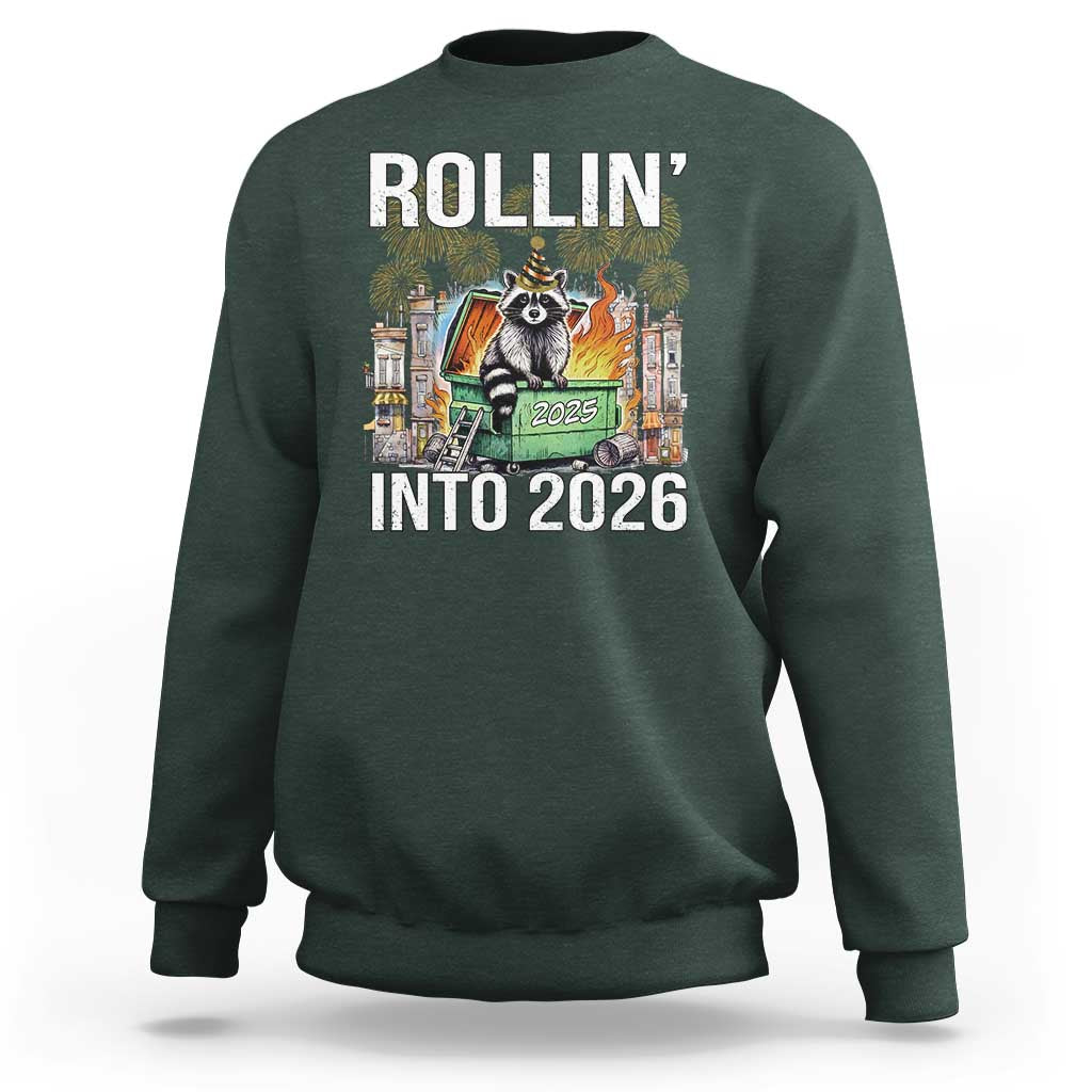 Funny Raccoon Rollin Into 2026 Sweatshirt Happy New Year Dumpster Fire - Wonder Print Shop