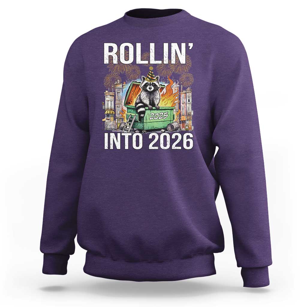 Funny Raccoon Rollin Into 2026 Sweatshirt Happy New Year Dumpster Fire - Wonder Print Shop