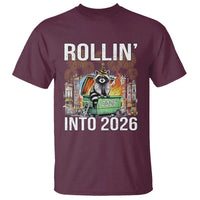 Funny Raccoon Rollin Into 2026 T Shirt Happy New Year Dumpster Fire - Wonder Print Shop