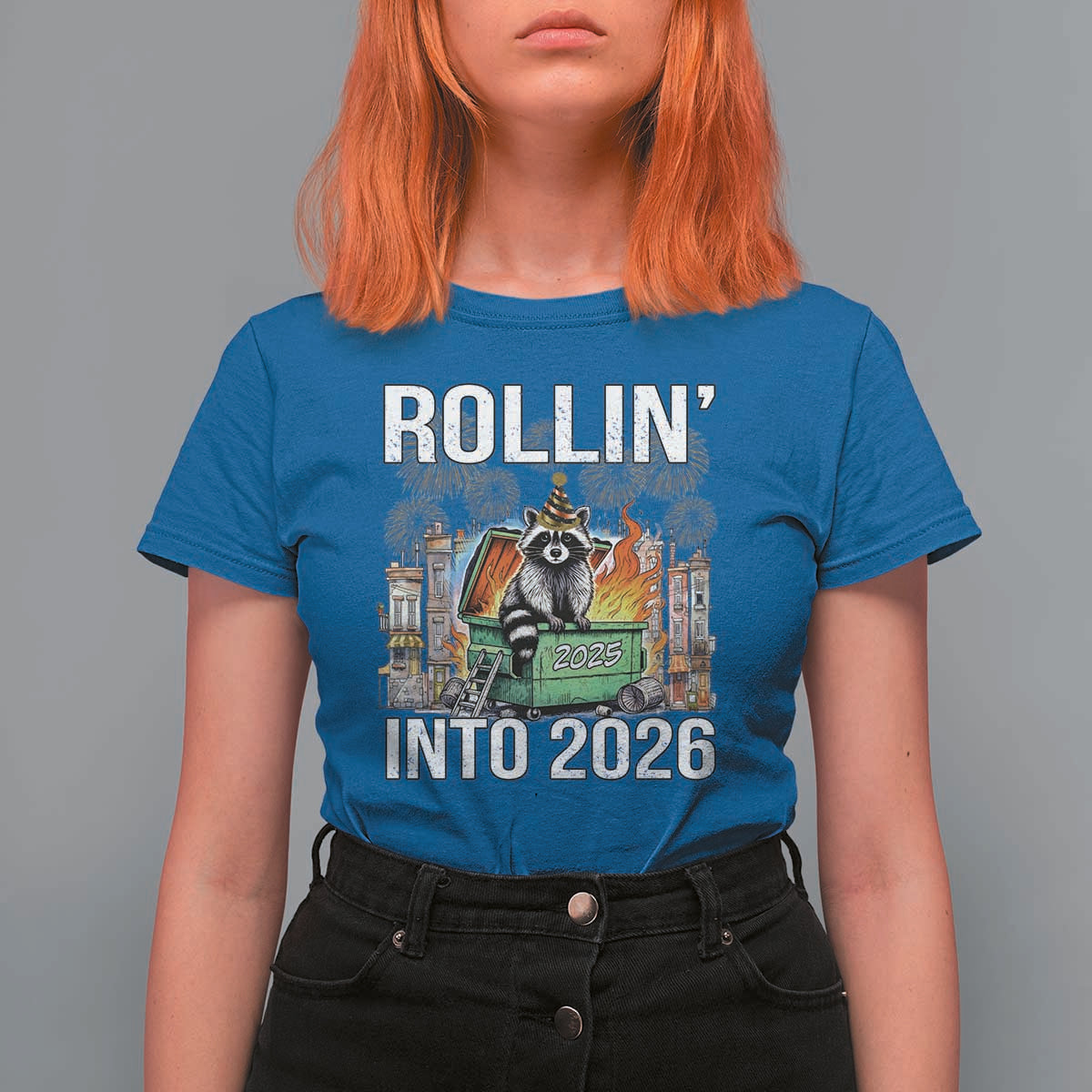 Funny Raccoon Rollin Into 2026 T Shirt For Women Happy New Year Dumpster Fire - Wonder Print Shop