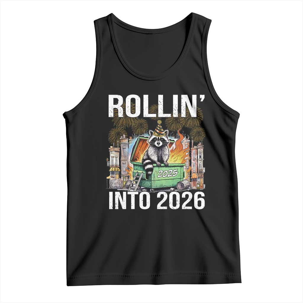 Funny Raccoon Rollin Into 2026 Tank Top Happy New Year Dumpster Fire - Wonder Print Shop