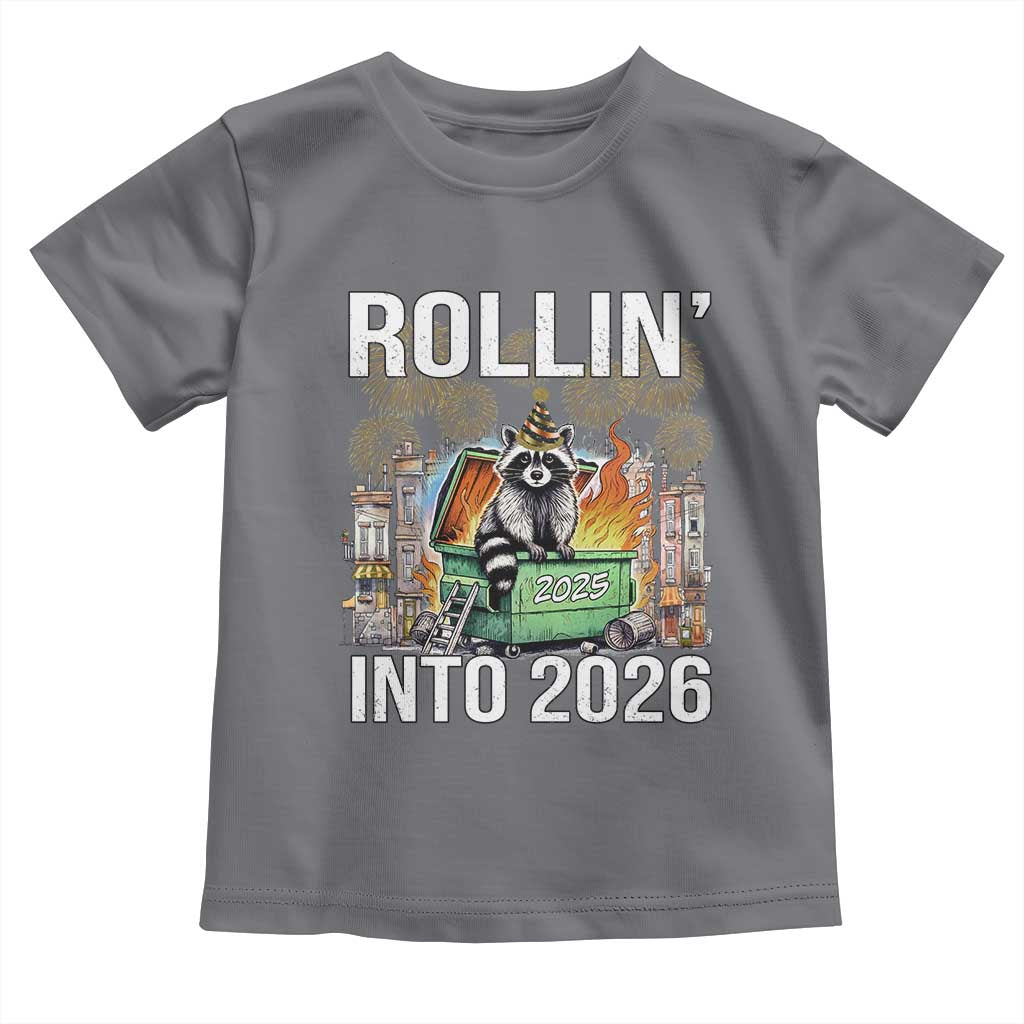 Funny Raccoon Rollin Into 2026 Toddler T Shirt Happy New Year Dumpster Fire - Wonder Print Shop