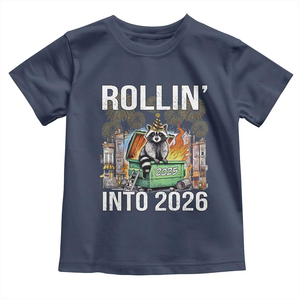 Funny Raccoon Rollin Into 2026 Toddler T Shirt Happy New Year Dumpster Fire - Wonder Print Shop
