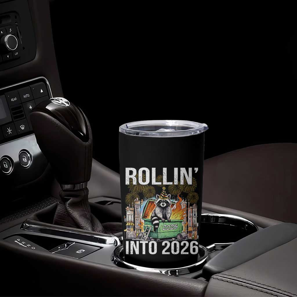 Funny Raccoon Rollin Into 2026 Tumbler Cup Happy New Year Dumpster Fire - Wonder Print Shop
