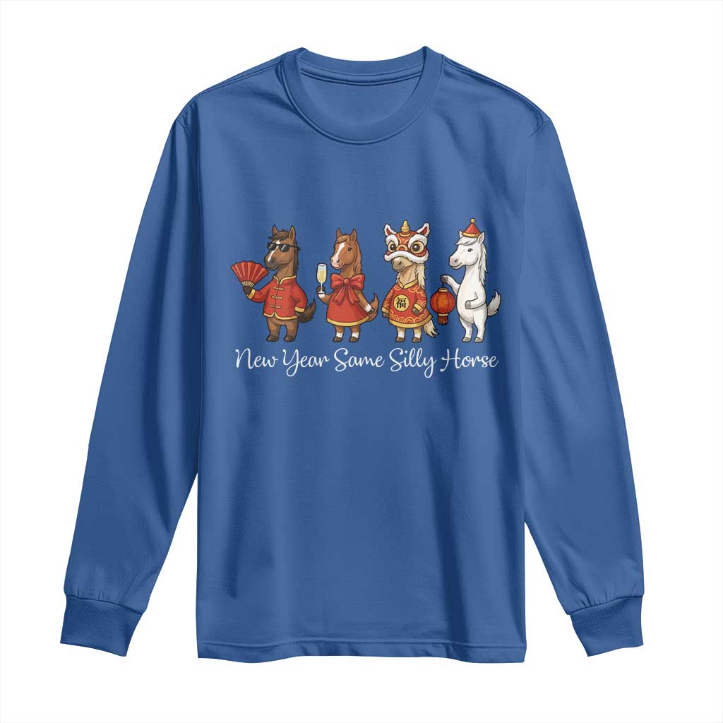 Funny Chinese New Year 2026 Long Sleeve Shirt New Year Same Silly Horse - Wonder Print Shop