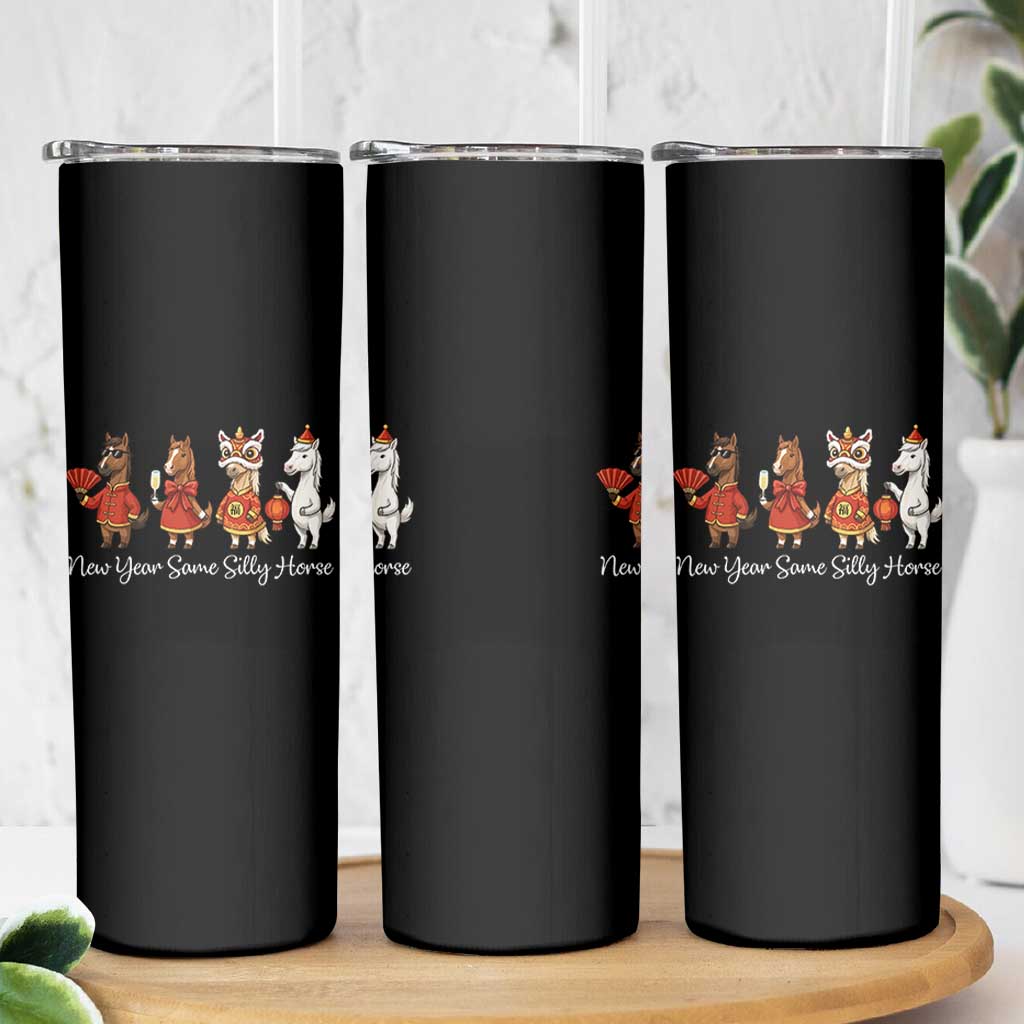 Funny Chinese New Year 2026 Skinny Tumbler New Year Same Silly Horse - Wonder Print Shop