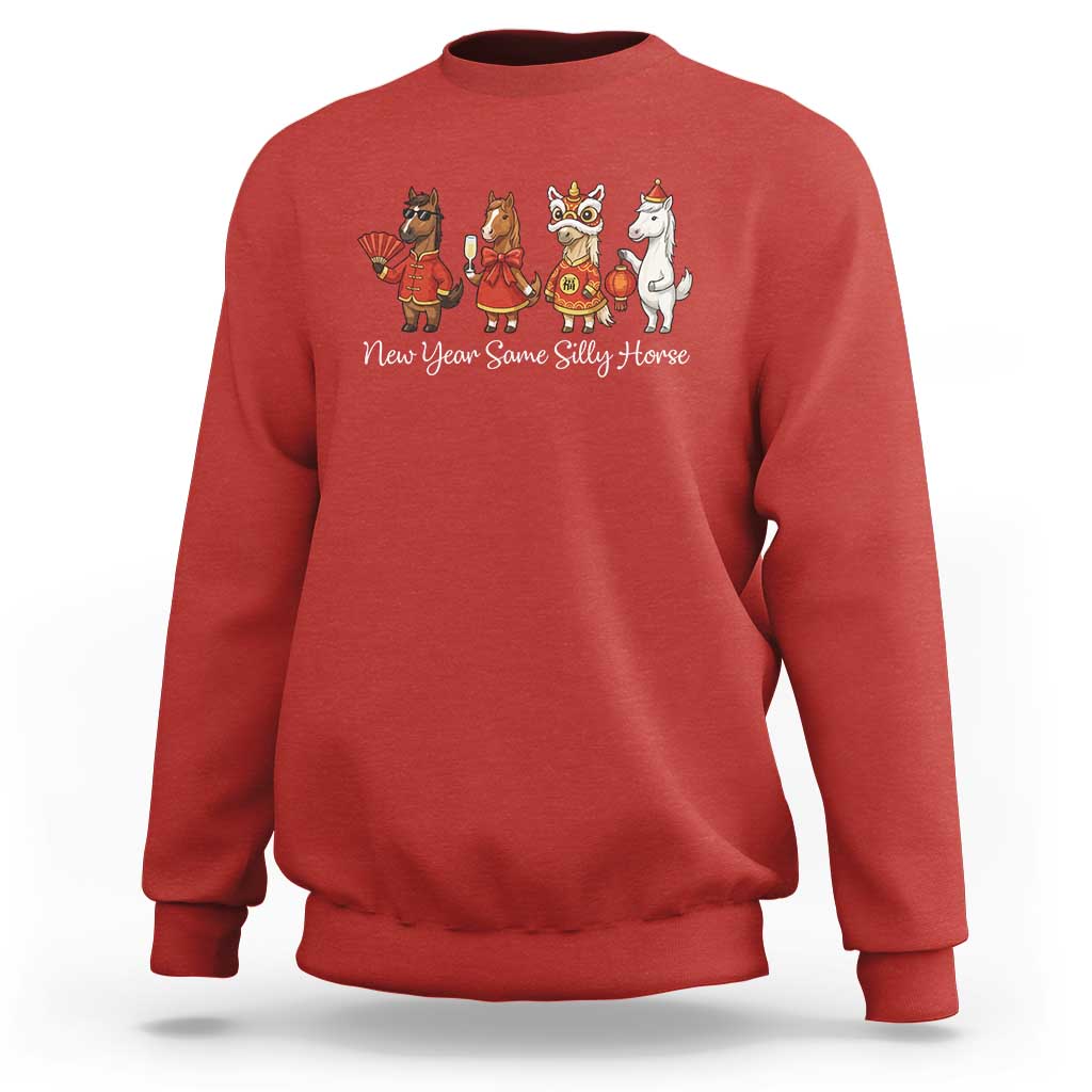 Funny Chinese New Year 2026 Sweatshirt New Year Same Silly Horse - Wonder Print Shop