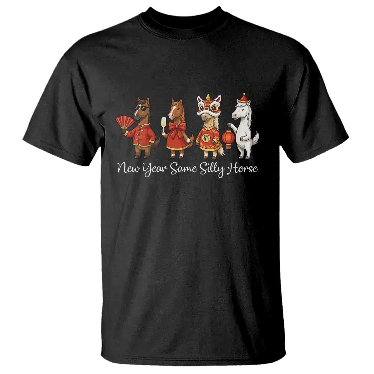 Funny Chinese New Year 2026 T Shirt New Year Same Silly Horse - Wonder Print Shop