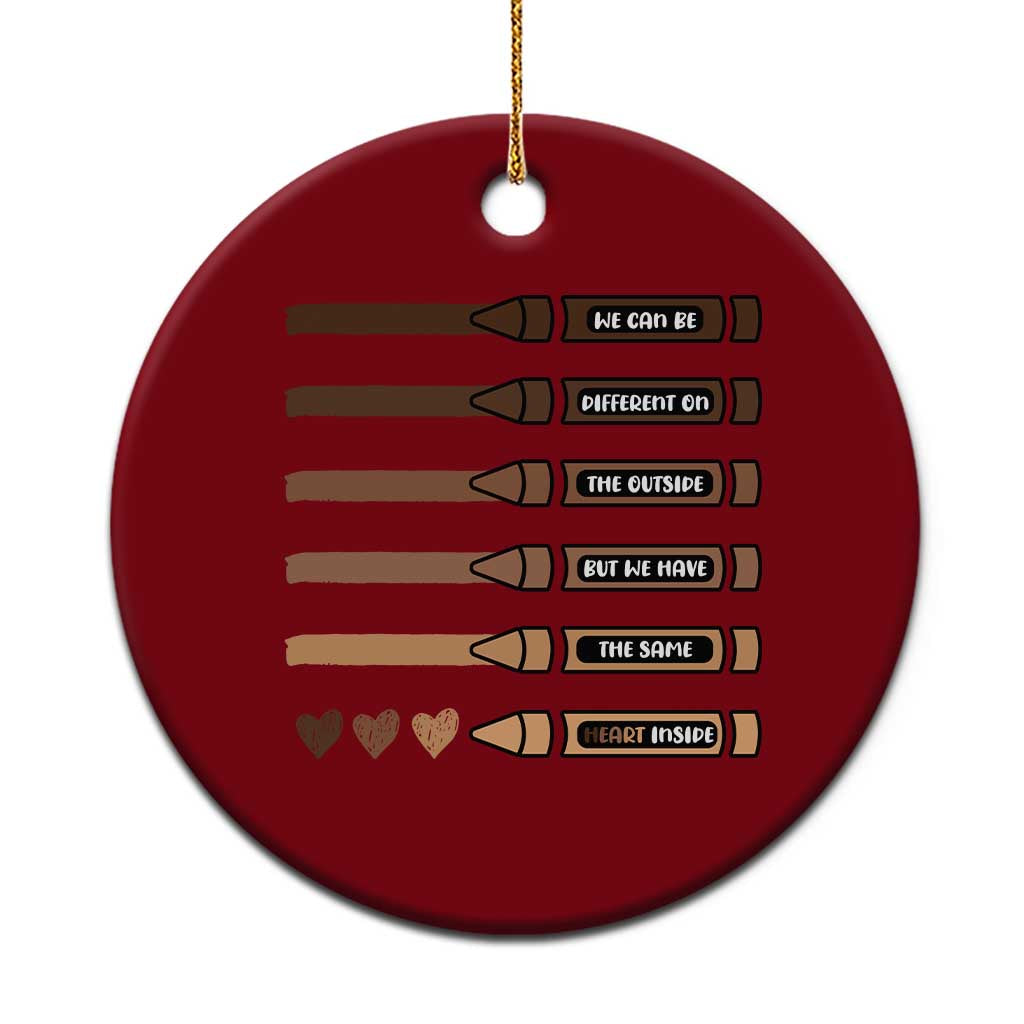 Melanin Black Teacher Ceramic Ornament We Can Be Different On The Outside But We Have The Same Heart Inside