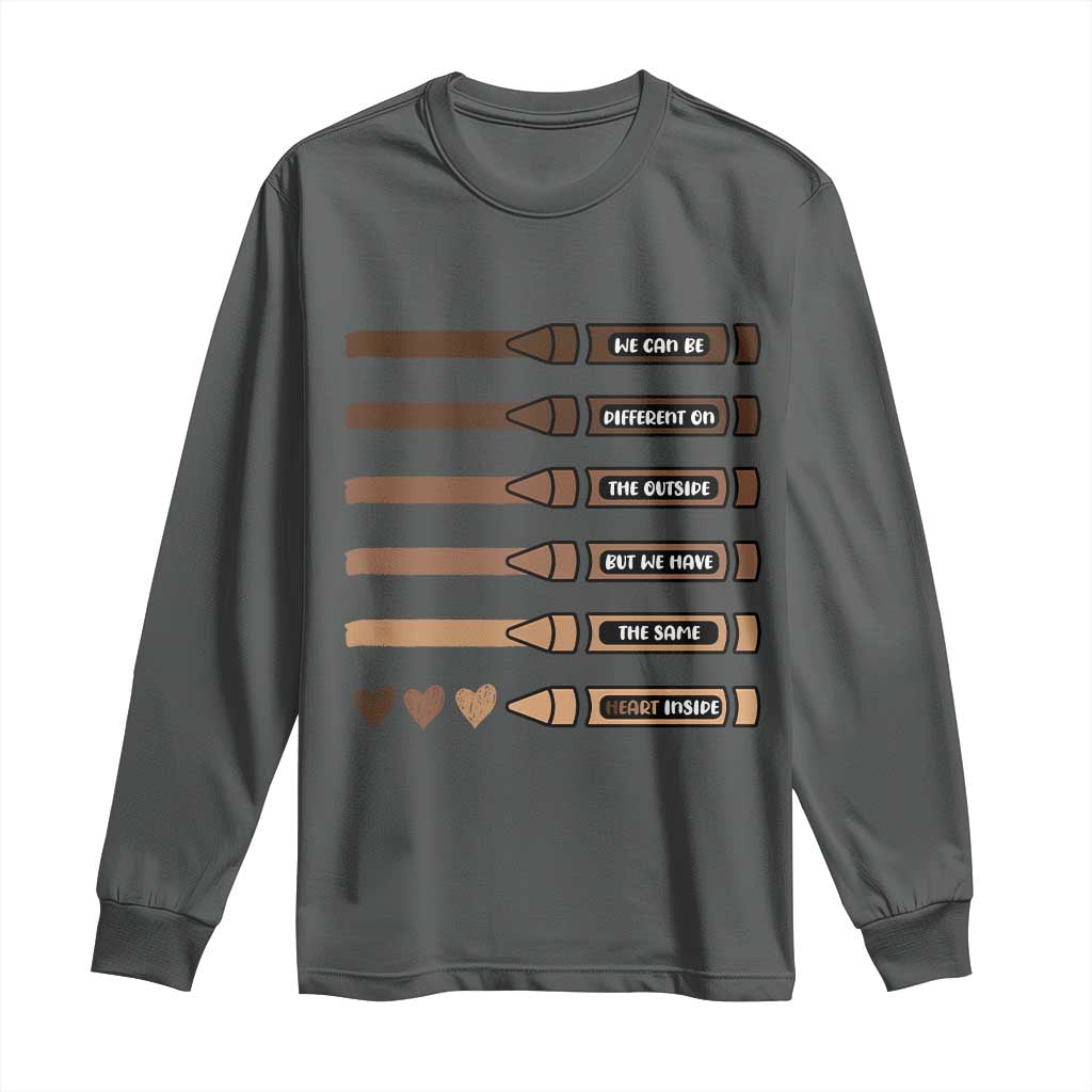 Melanin Black Teacher Long Sleeve Shirt We Can Be Different On The Outside But We Have The Same Heart Inside