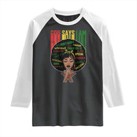Proud Black African American Raglan Shirt God Says I Am Black History Month Afro Girl