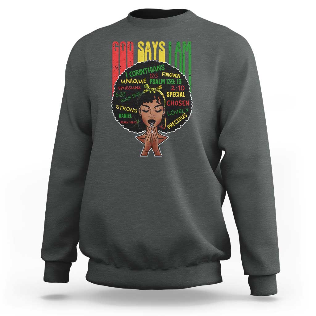 Proud Black African American Sweatshirt God Says I Am Black History Month Afro Girl