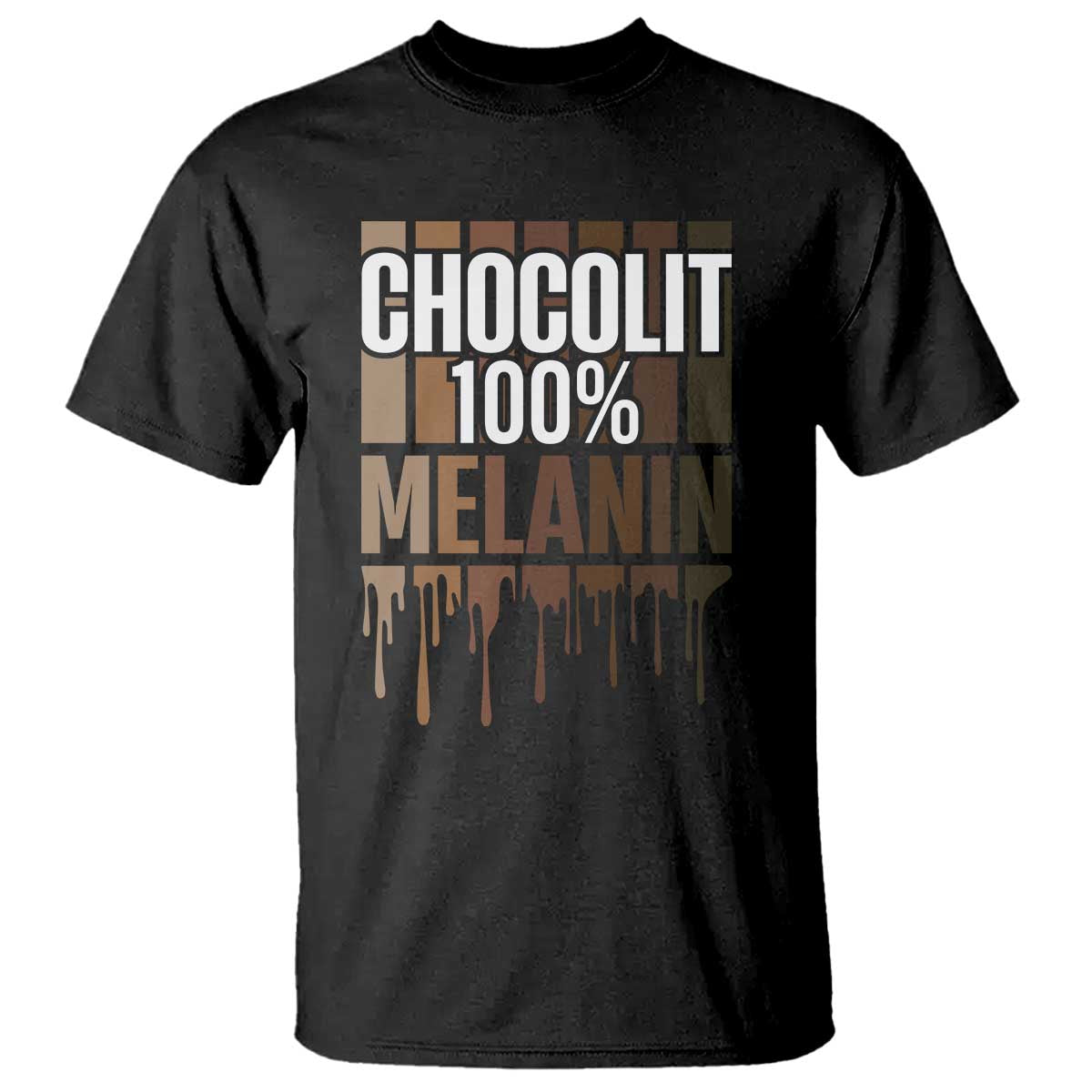 Funny Chocolit 100% T Shirt African American Melanin Black Pride