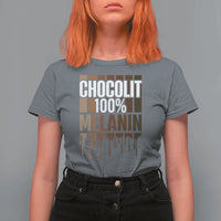 Funny Chocolit 100% T Shirt For Women African American Melanin Black Pride