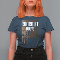 Funny Chocolit 100% T Shirt For Women African American Melanin Black Pride