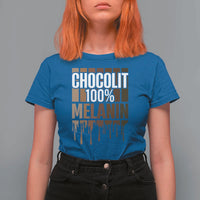 Funny Chocolit 100% T Shirt For Women African American Melanin Black Pride