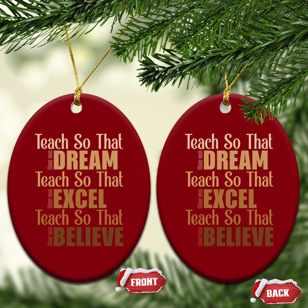 Teach So That They Can Dream Excel Believe Ceramic Ornament Teacher Black History