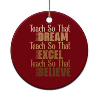 Teach So That They Can Dream Excel Believe Ceramic Ornament Teacher Black History