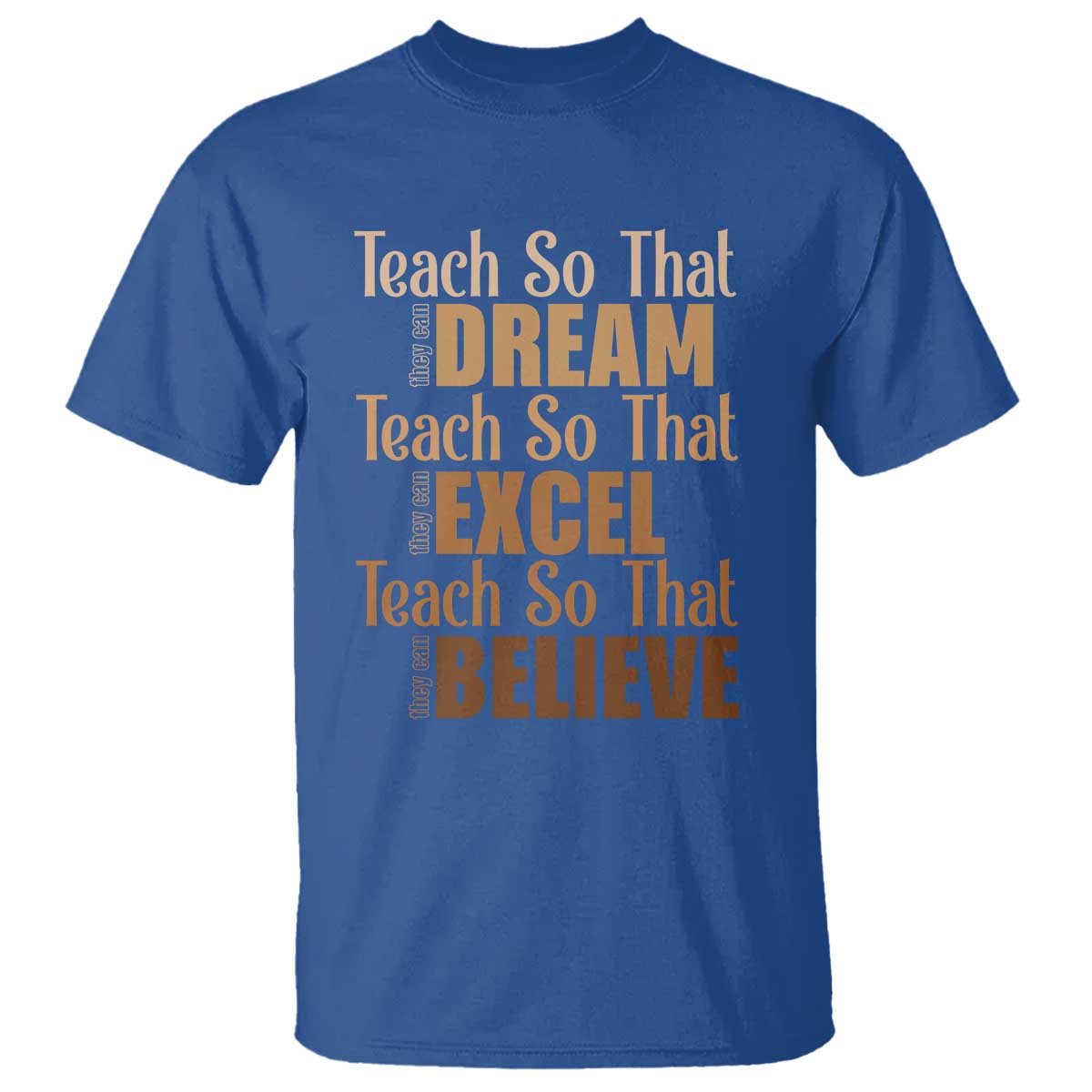 Teach So That They Can Dream Excel Believe T Shirt Teacher Black History