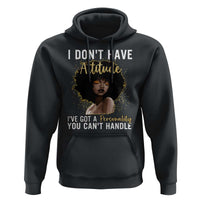 Proud Black African American Hoodie I Don't Have Attitude I've Got A Personality Glitter Print