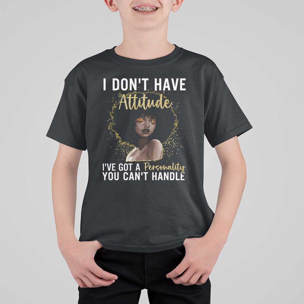 Proud Black African American T Shirt For Kid I Don't Have Attitude I've Got A Personality Glitter Print