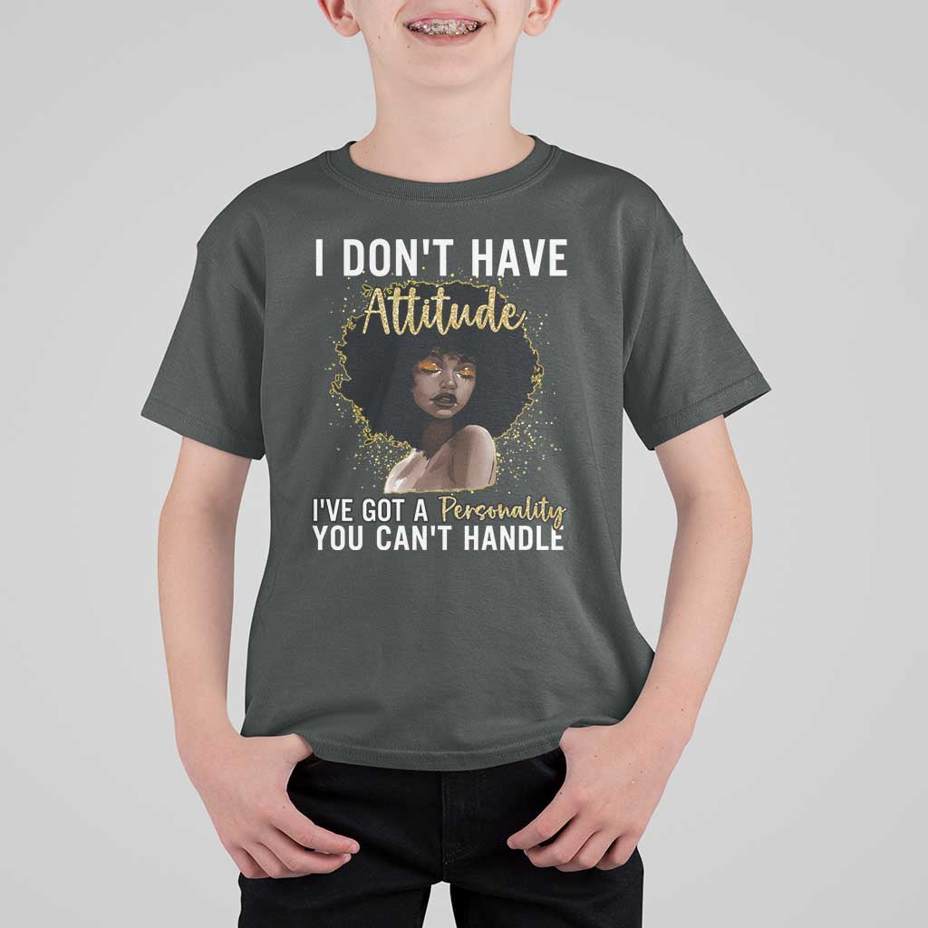 Proud Black African American T Shirt For Kid I Don't Have Attitude I've Got A Personality Glitter Print