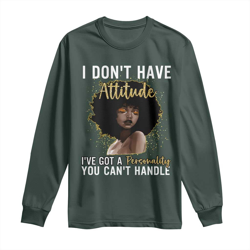 Proud Black African American Long Sleeve Shirt I Don't Have Attitude I've Got A Personality Glitter Print
