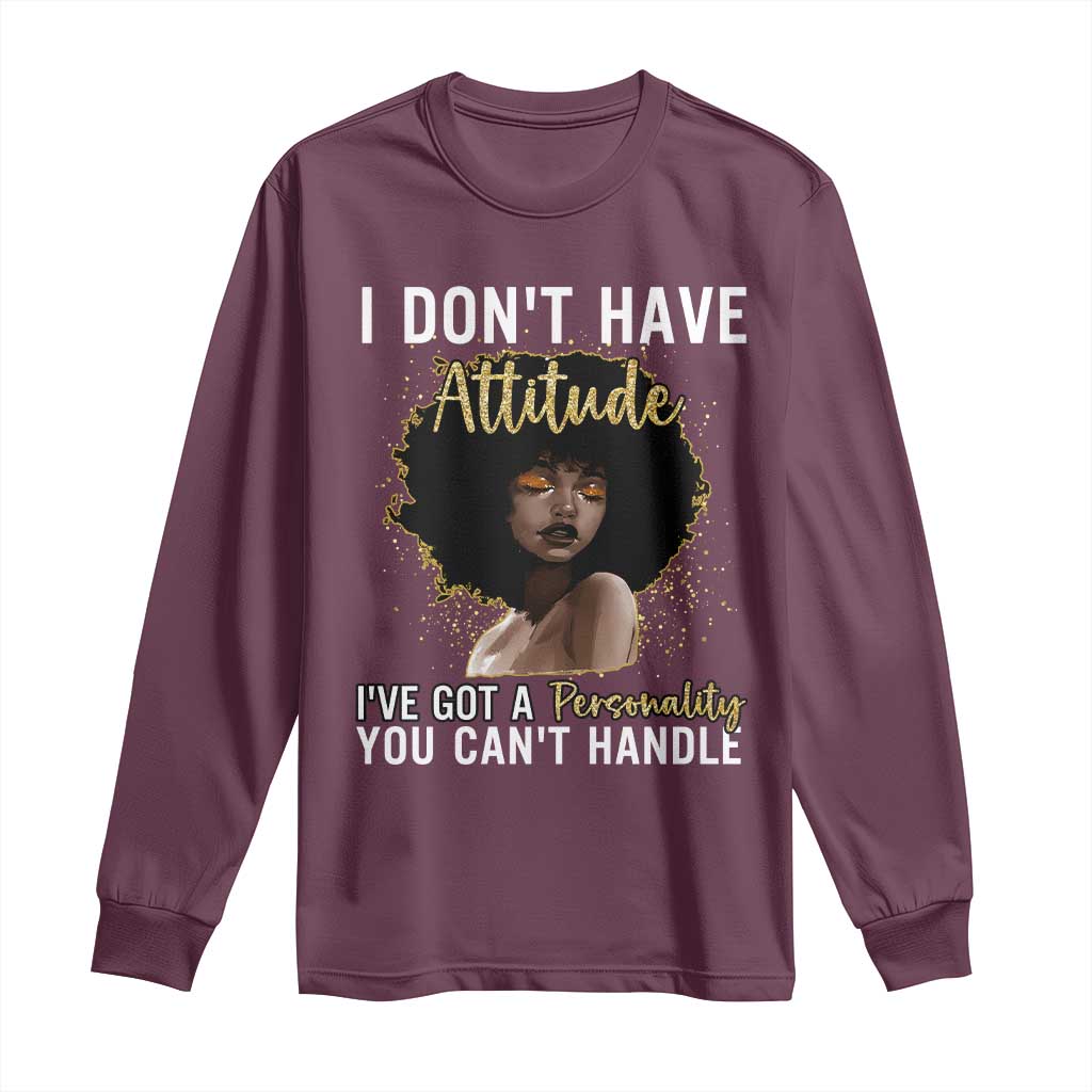 Proud Black African American Long Sleeve Shirt I Don't Have Attitude I've Got A Personality Glitter Print
