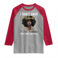 Proud Black African American Raglan Shirt I Don't Have Attitude I've Got A Personality Glitter Print