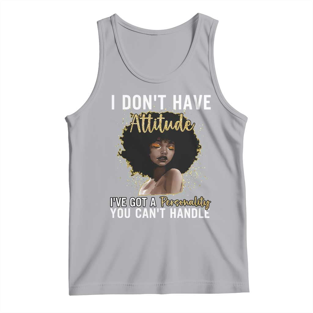 Proud Black African American Tank Top I Don't Have Attitude I've Got A Personality Glitter Print