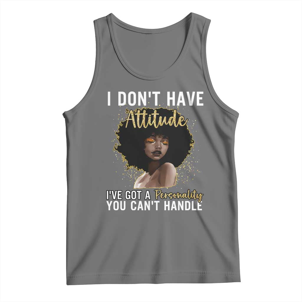 Proud Black African American Tank Top I Don't Have Attitude I've Got A Personality Glitter Print