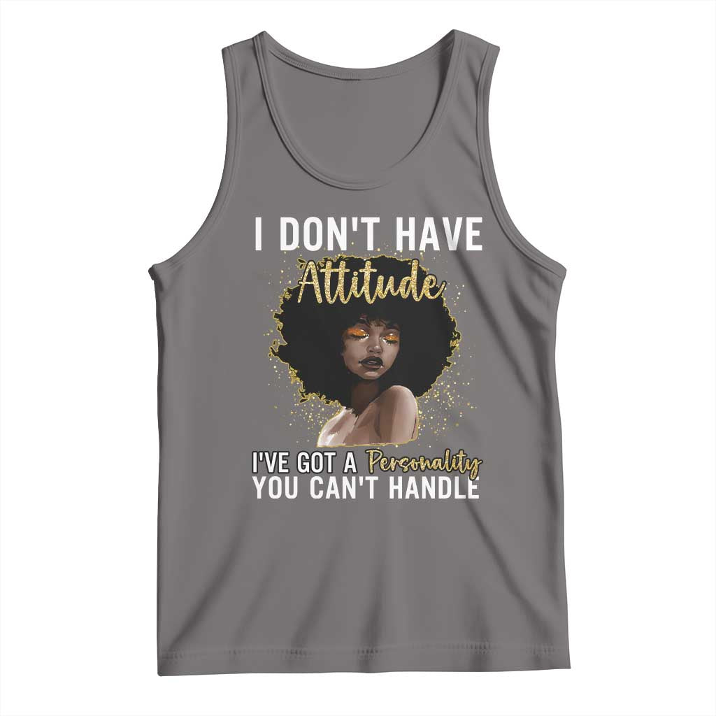 Proud Black African American Tank Top I Don't Have Attitude I've Got A Personality Glitter Print