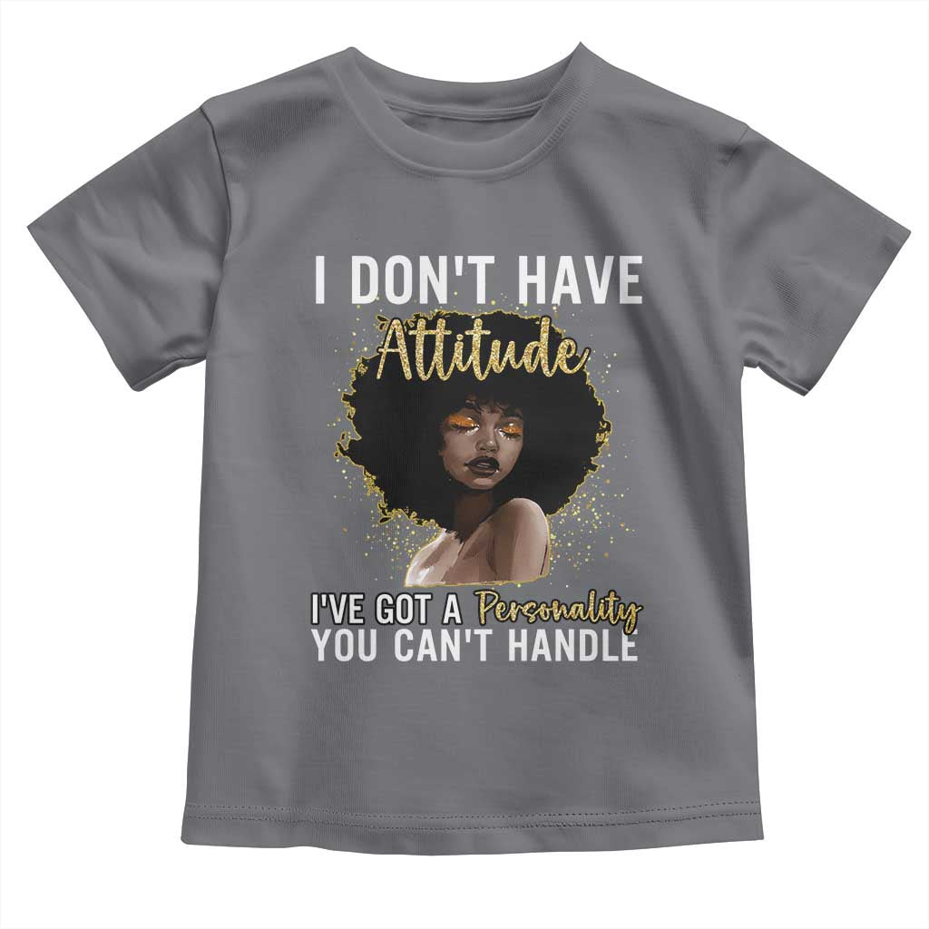 Proud Black African American Toddler T Shirt I Don't Have Attitude I've Got A Personality Glitter Print