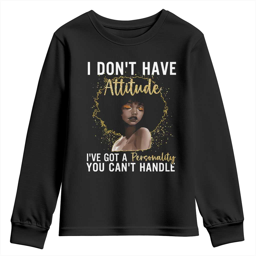 Proud Black African American Youth Sweatshirt I Don't Have Attitude I've Got A Personality Glitter Print