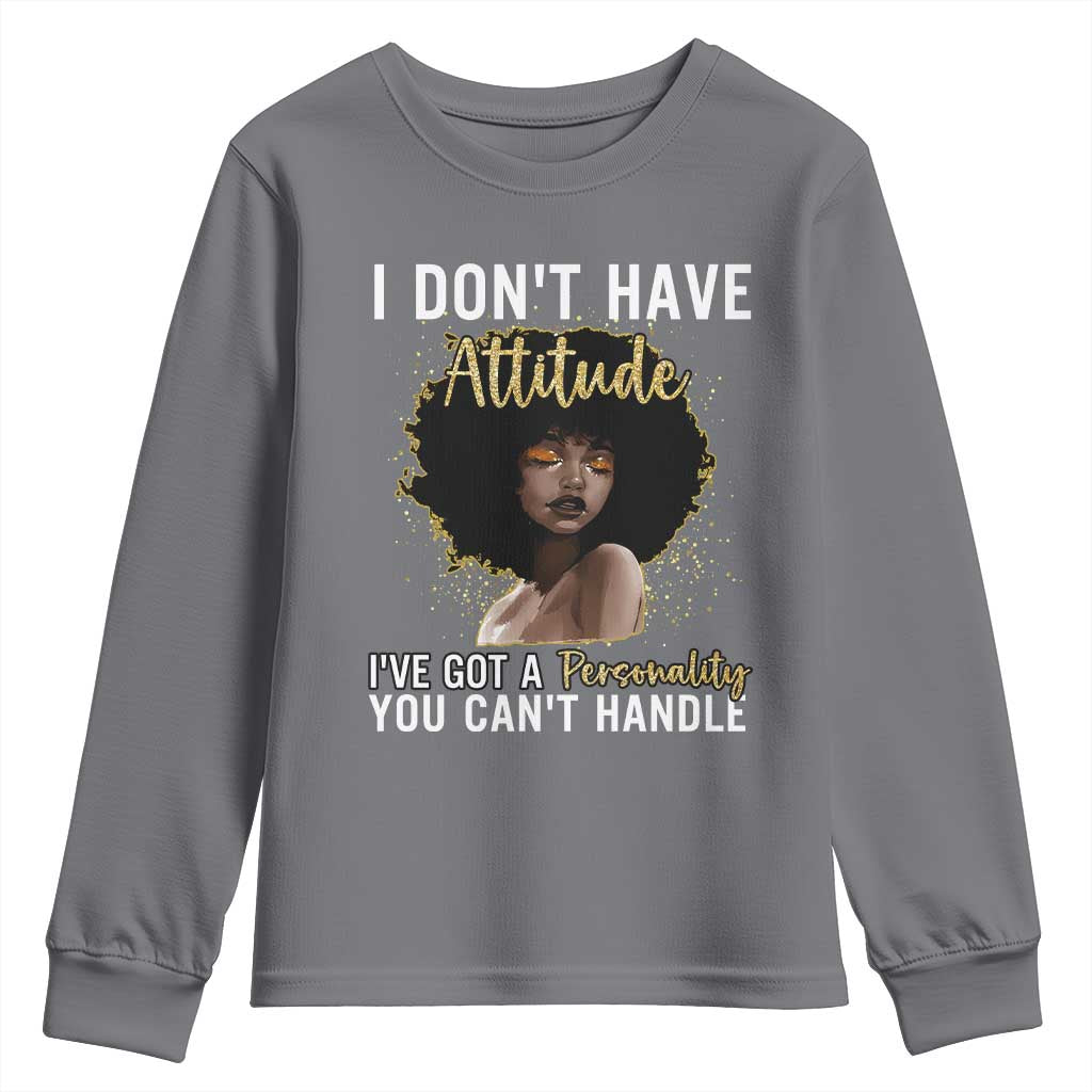 Proud Black African American Youth Sweatshirt I Don't Have Attitude I've Got A Personality Glitter Print