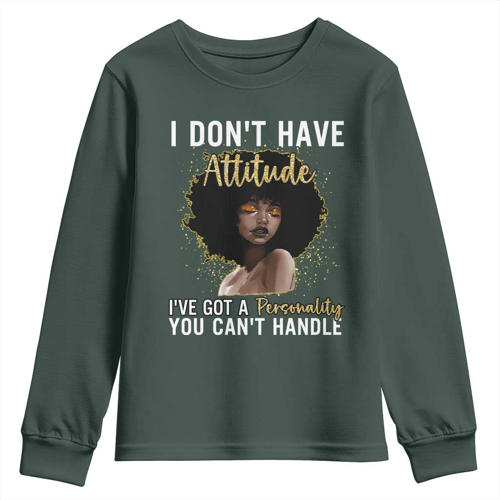 Proud Black African American Youth Sweatshirt I Don't Have Attitude I've Got A Personality Glitter Print