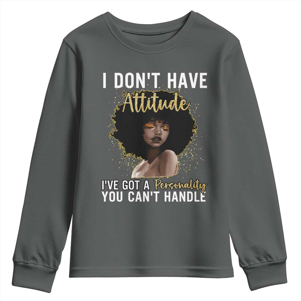 Proud Black African American Youth Sweatshirt I Don't Have Attitude I've Got A Personality Glitter Print