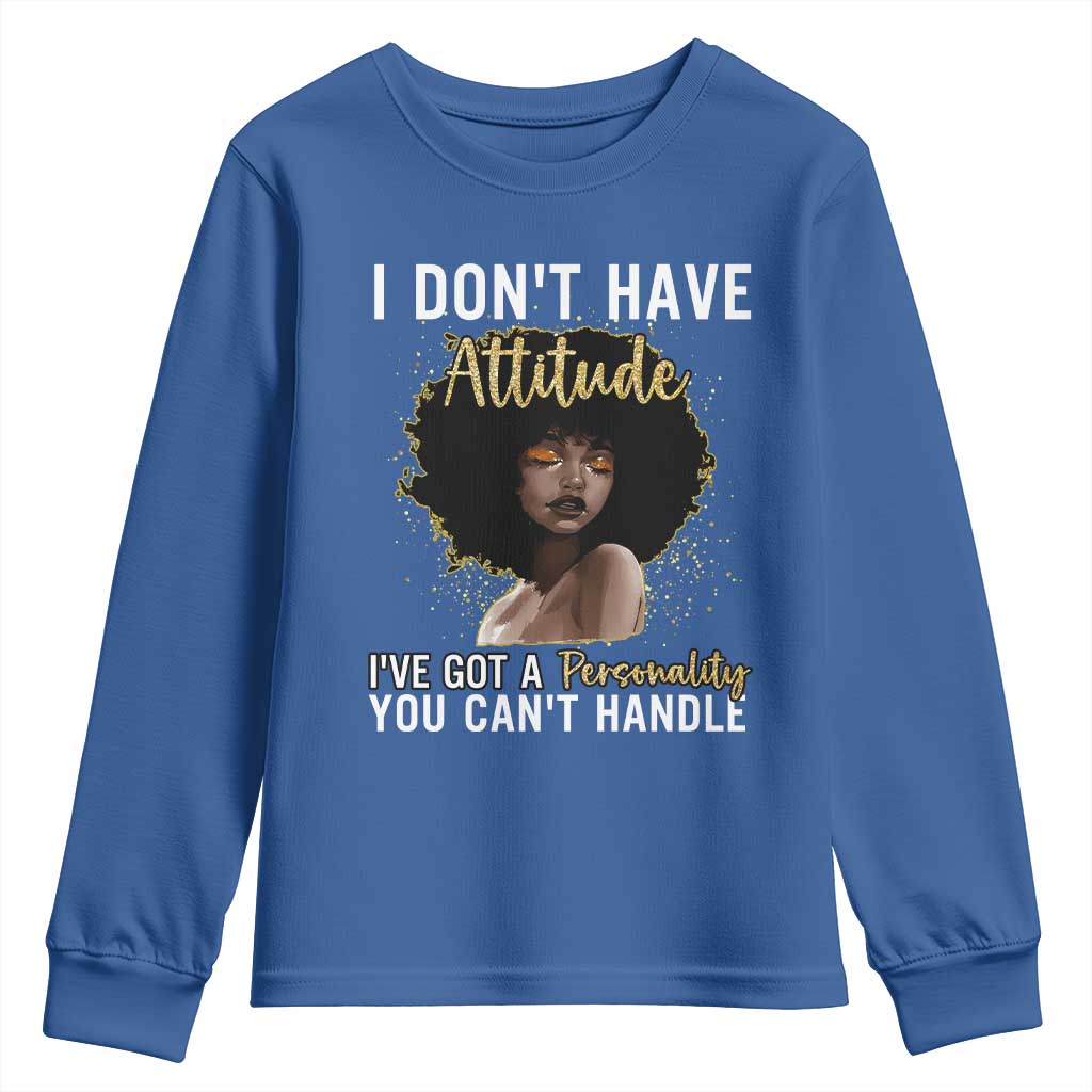 Proud Black African American Youth Sweatshirt I Don't Have Attitude I've Got A Personality Glitter Print
