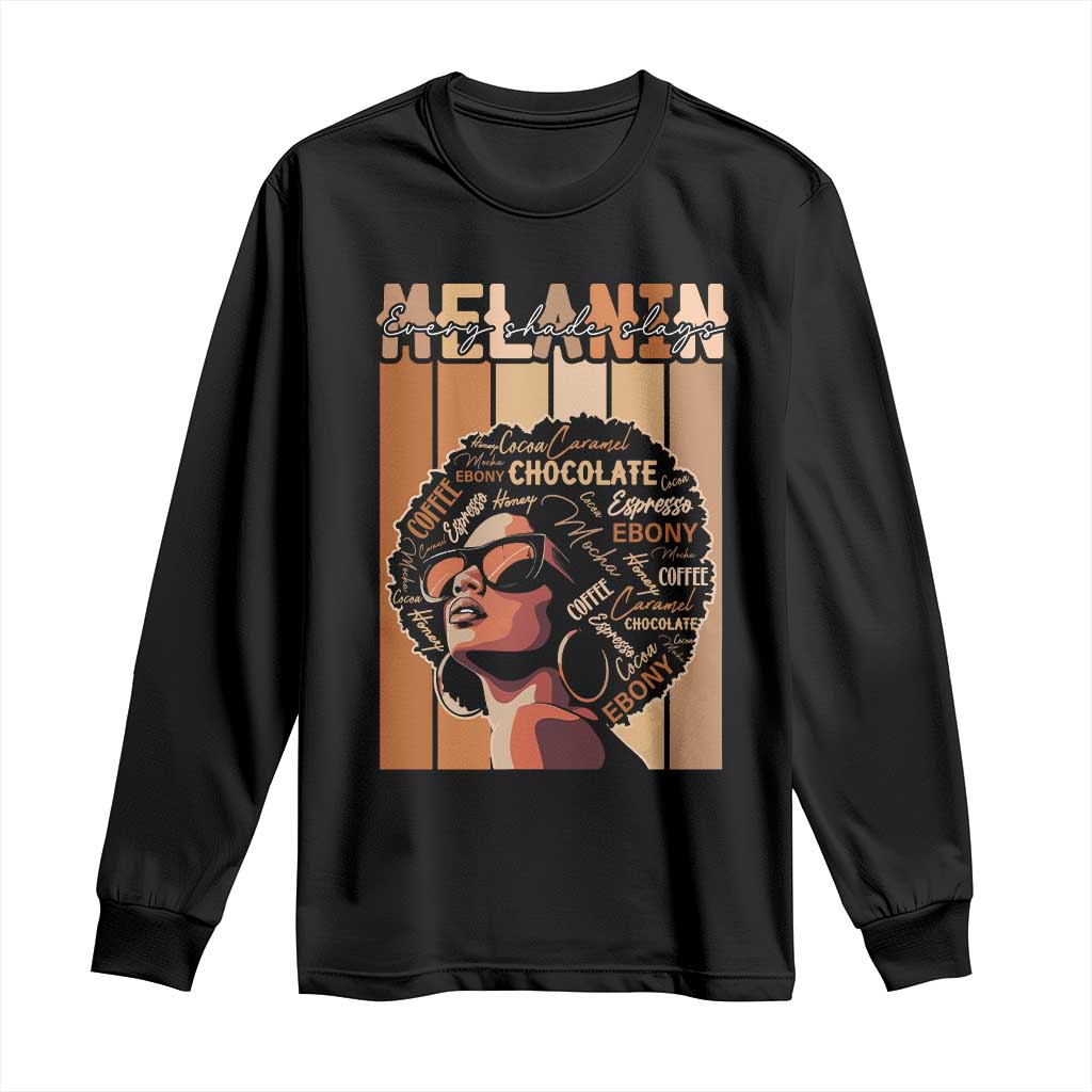 Melanin Every Shade Slays Long Sleeve Shirt Melanin Afro Queen African American Pride