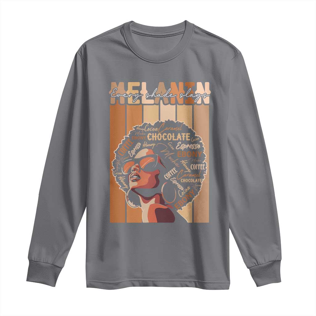Melanin Every Shade Slays Long Sleeve Shirt Melanin Afro Queen African American Pride