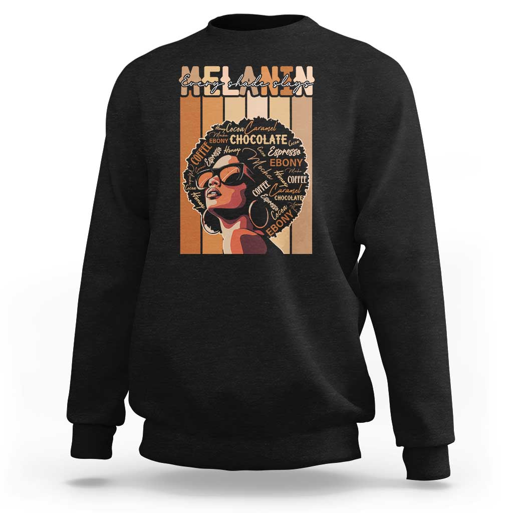 Melanin Every Shade Slays Sweatshirt Melanin Afro Queen African American Pride