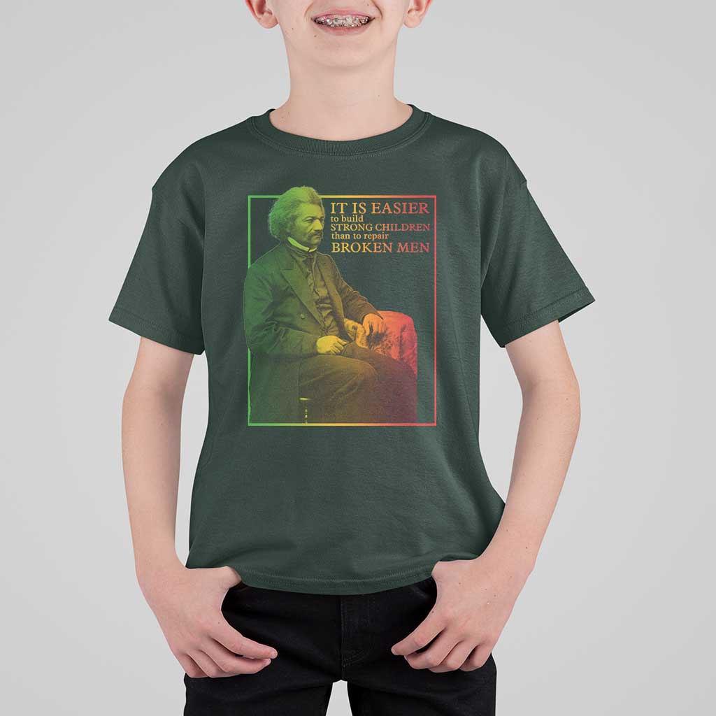 Frederick Douglass T Shirt For Kid It Is Easier To Build Strong Children Than To Repair Broken Men
