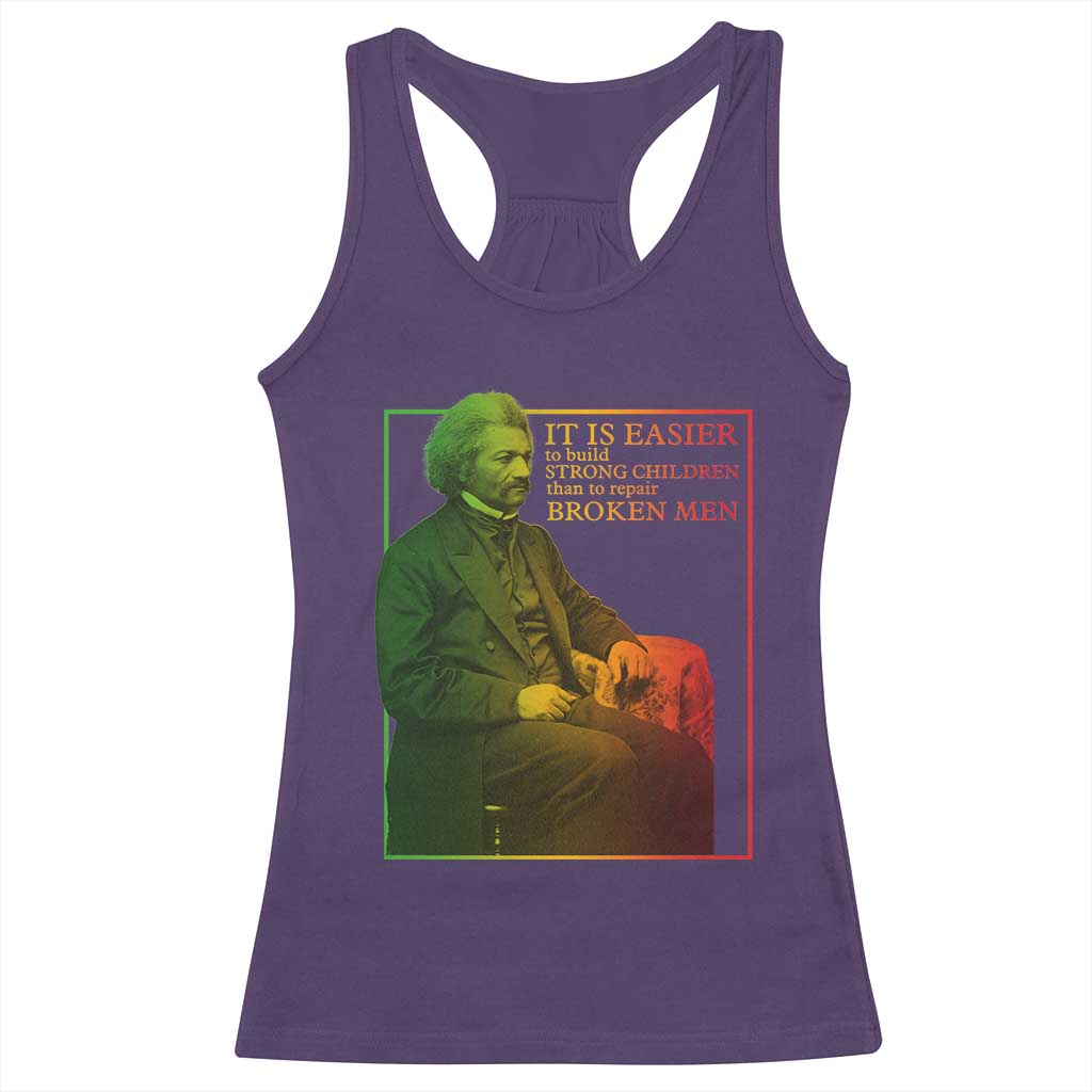 Frederick Douglass Racerback Tank Top It Is Easier To Build Strong Children Than To Repair Broken Men