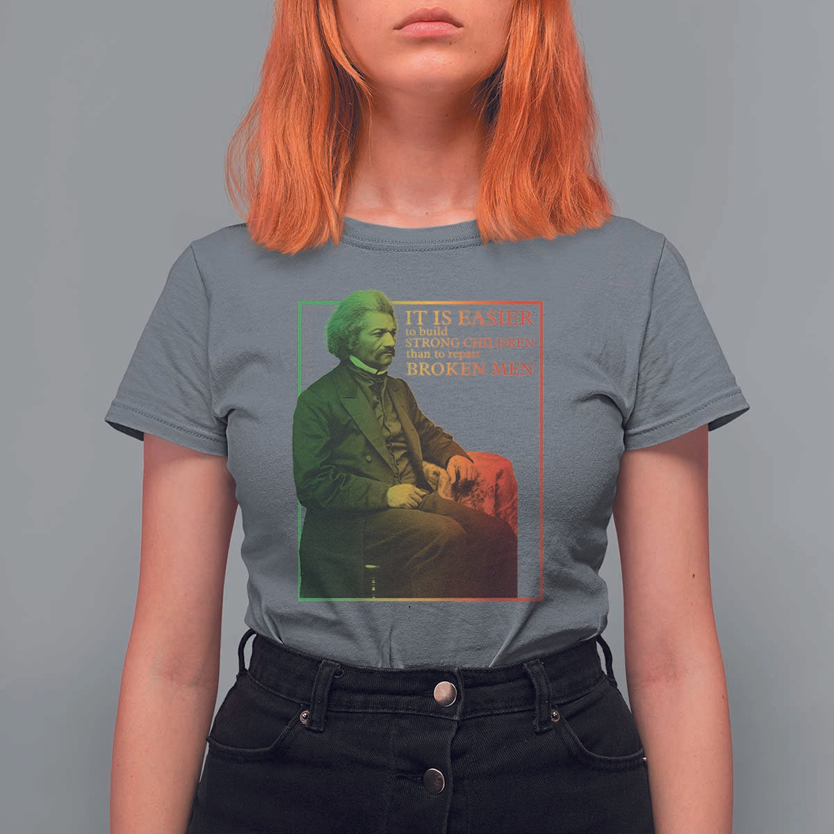 Frederick Douglass T Shirt For Women It Is Easier To Build Strong Children Than To Repair Broken Men