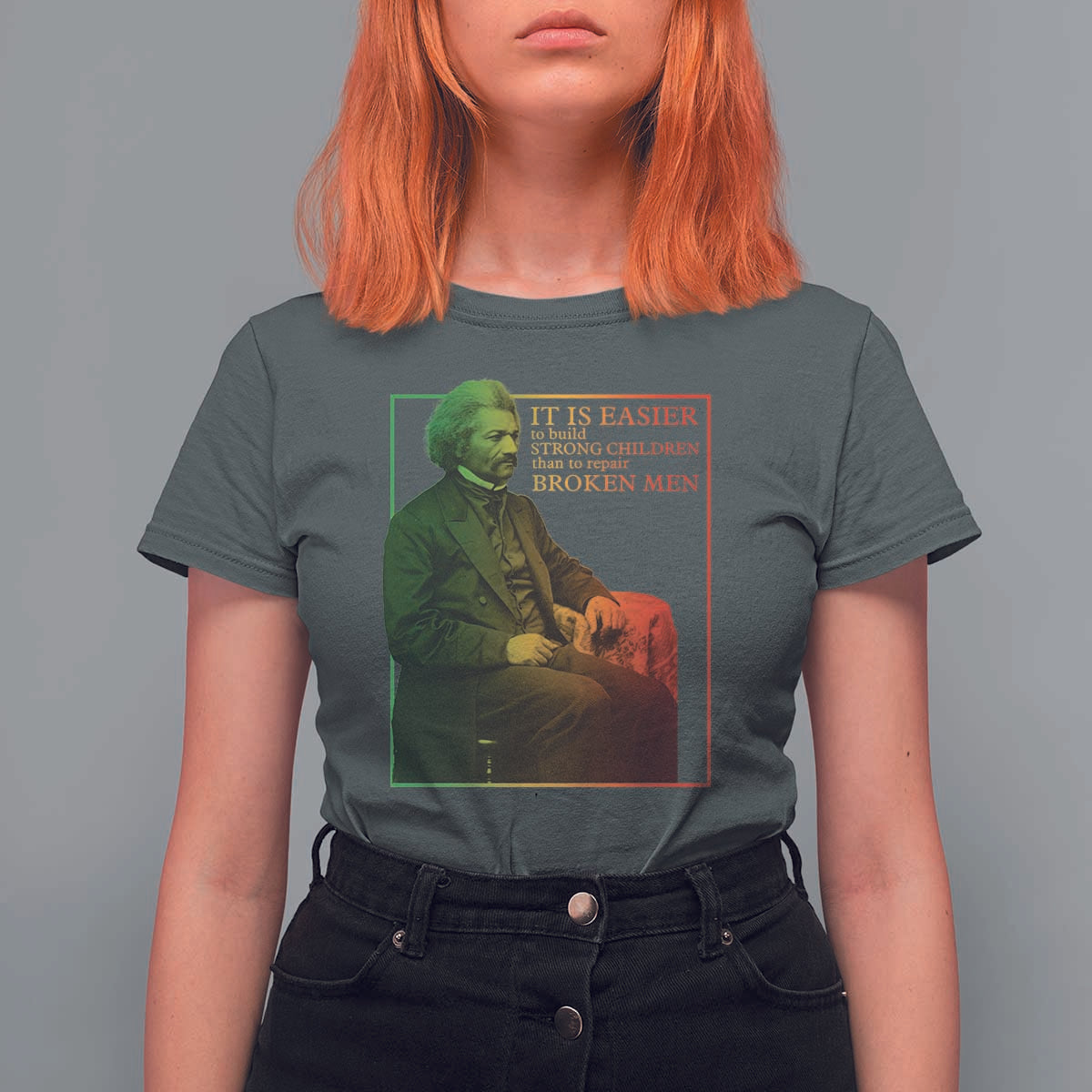 Frederick Douglass T Shirt For Women It Is Easier To Build Strong Children Than To Repair Broken Men