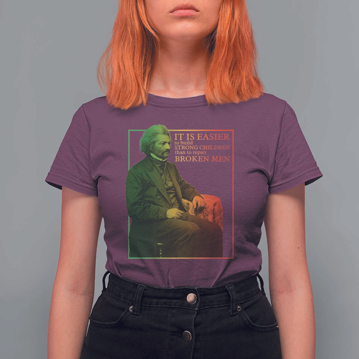 Frederick Douglass T Shirt For Women It Is Easier To Build Strong Children Than To Repair Broken Men