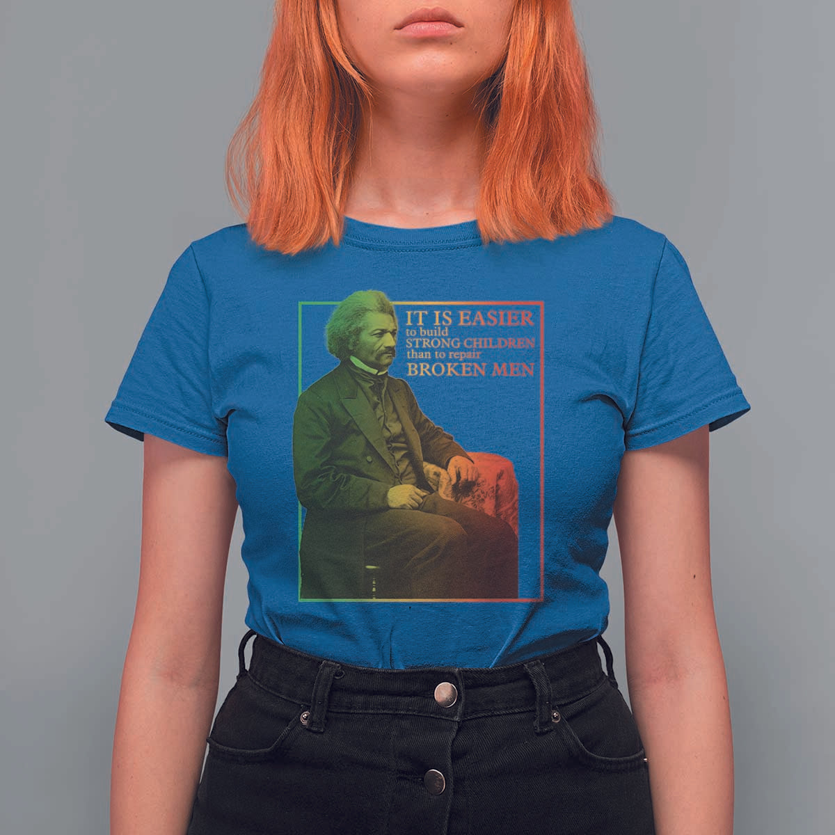Frederick Douglass T Shirt For Women It Is Easier To Build Strong Children Than To Repair Broken Men