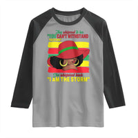 Proud Black African American Raglan Shirt They Whispered To Her You Can't Withstand The Storm Black History Month