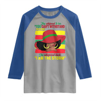 Proud Black African American Raglan Shirt They Whispered To Her You Can't Withstand The Storm Black History Month