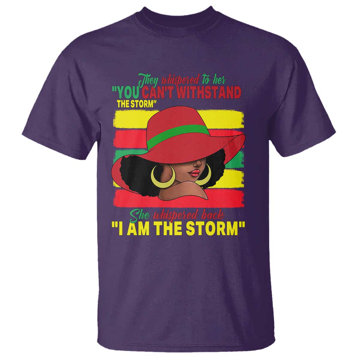Proud Black African American T Shirt They Whispered To Her You Can't Withstand The Storm Black History Month